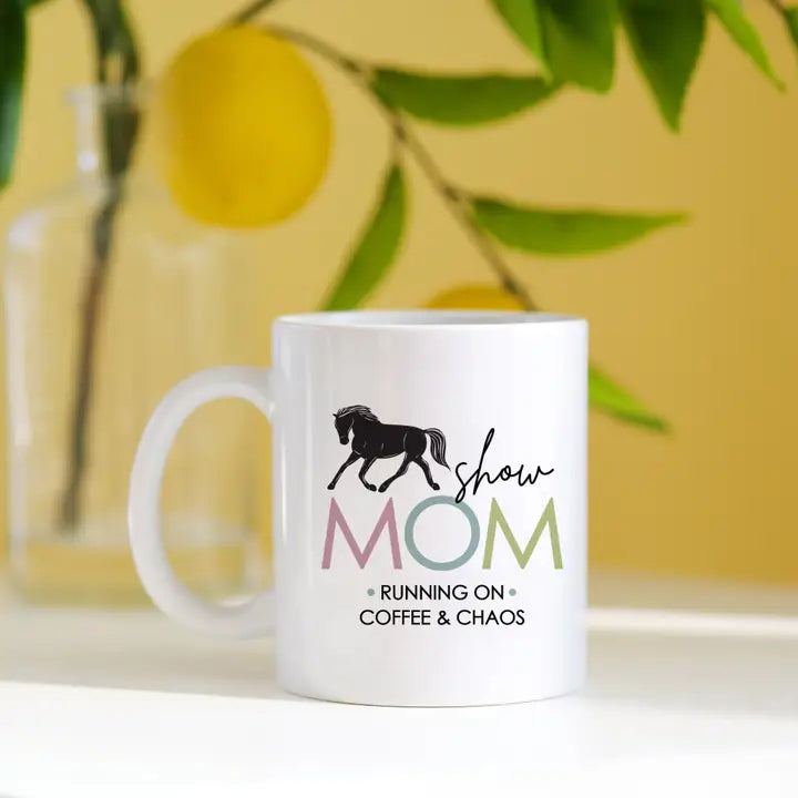 Horse Show Mom Mug, Equine Riding Coffee Cup, Mom Gift