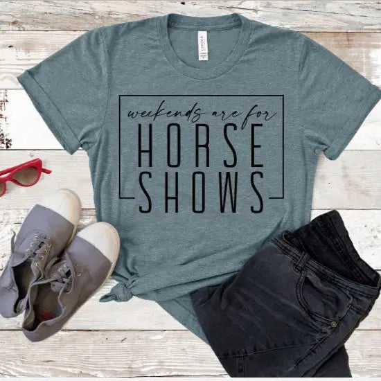 Weekends Are For Horse Shows T-Shirt